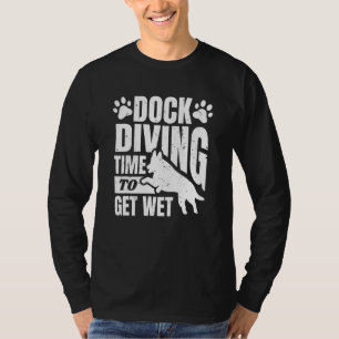 T-shirt Plongée Dock Temps Pour Obtenir Wet Water Dog Spor