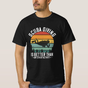T-shirt Plongée - La Plongée Sous-Marine Est Meilleure Que