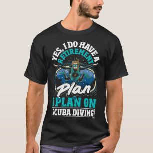 T-shirt Plongée Plongée Plan de retraite Funny Retraité Pl