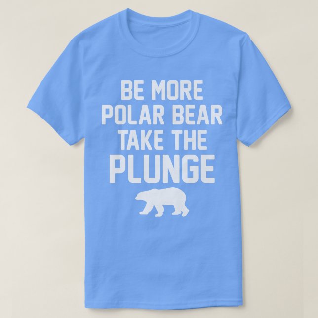 T-shirt Plongée Polaire Soyez Plus Ours Polaire Prenez P P (Design devant)