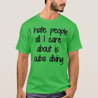 T-shirt Plongée sous-marine Je déteste les gens Drôle idée