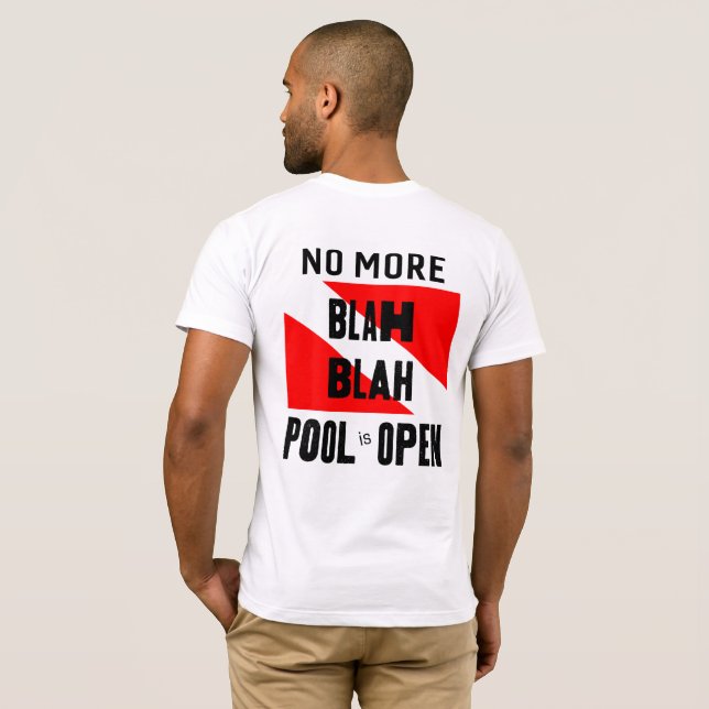 T-shirt Plongée sous-marine, pas plus Blah Blah Pool est o (Dos entier)