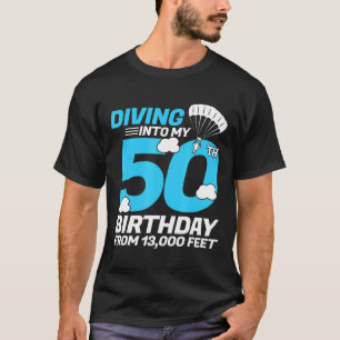T-shirt Plongeon dans mon 50e anniversaire Skydiving drôle