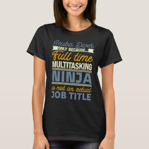 T-shirt Plongeur Sous-Marin Tant Que Ninja Multitâche À Pl