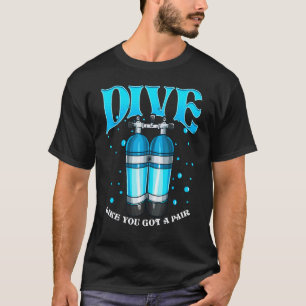 T-shirt Plongez comme si vous aviez une paire de plongeurs