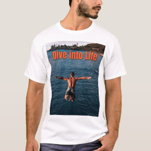 T-shirt Plongez dans la vie - Embrassez l'aventure!