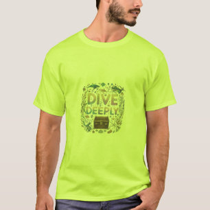 T-shirt Plongez Profondément.