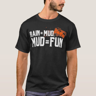 T-shirt Pluie Boue Dons Amusants pour Mud Racing Drôle Mud