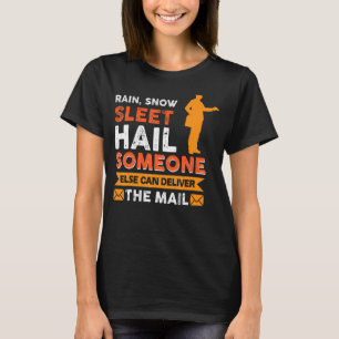 T-shirt Pluie Neige Sleet Hail Quelqu'Un D'Autre Peut Four