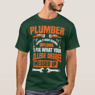 T-shirt Plumber Funny College Plumbing Joke Pun Cadeau