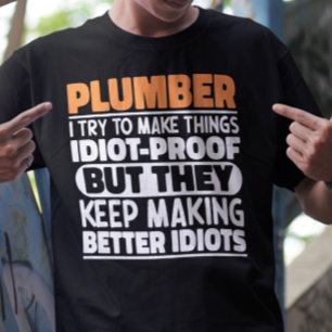T-shirt Plumber J'Essaie De Rendre Les Choses Drôle Dit Pl