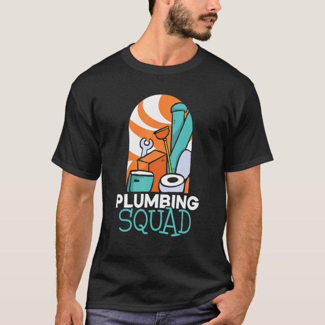 T-shirt Plumbing Squad Plumber Plumbers Pipe Pipefitter (Devant)