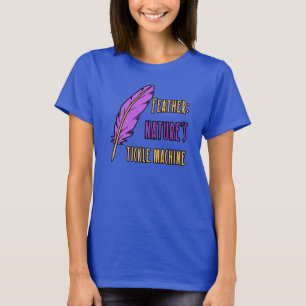 T-shirt Plume : La machine à chatouiller de la nature