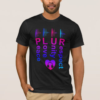 T-shirt PLUR (Paix Amour Unité Respect)
