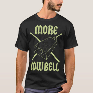 T-shirt Plus Cowbell Drummer Graphic Funny Classic Rock Te