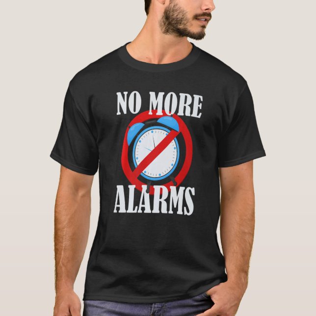 T-shirt Plus D'Alarmes Temps D'Horloge D'Alarme Retraité (Devant)