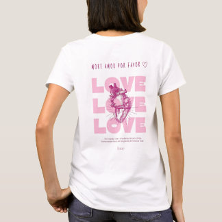 T-SHIRT PLUS D'AMOUR S'IL VOUS PLAÎT ♡