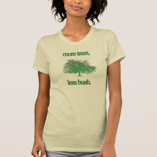 T-shirt plus d'arbres moins de buisson