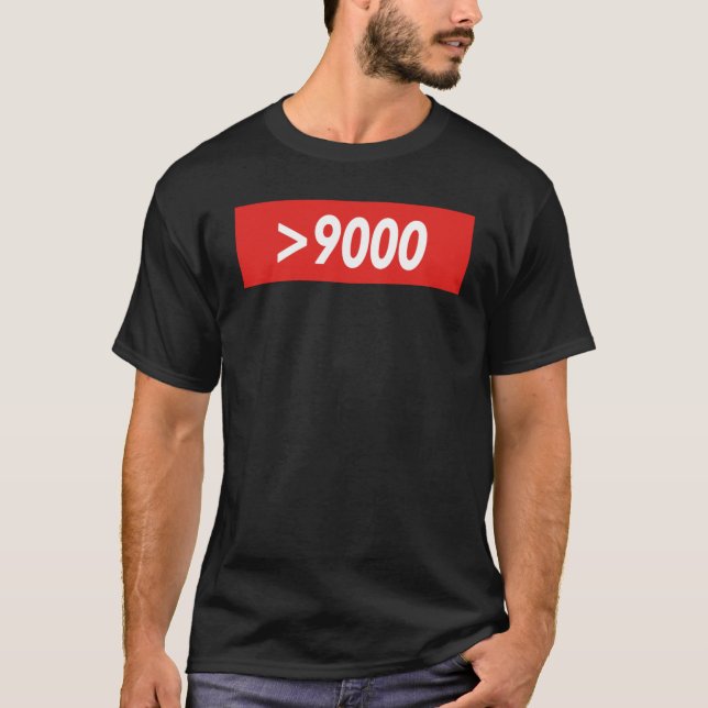 T-shirt Plus de 9000 Suprême inspiré (Devant)