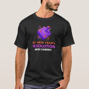 T-shirt Plus de jeux - La résolution du Nouvel An sombre