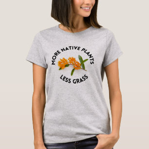 T-shirt Plus de Plantes autochtones moins d'herbe T chemis