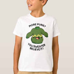 T-shirt Plus De Puns Vous Sweater Croyez Que C'Est Drôle P