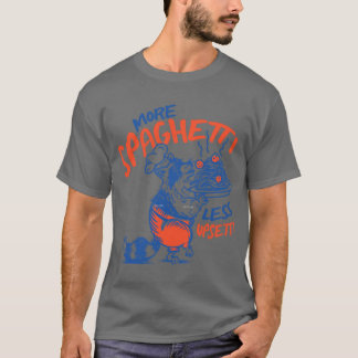 T-shirt Plus de Spaghetti Moins de Dérangement Drôle de Ra