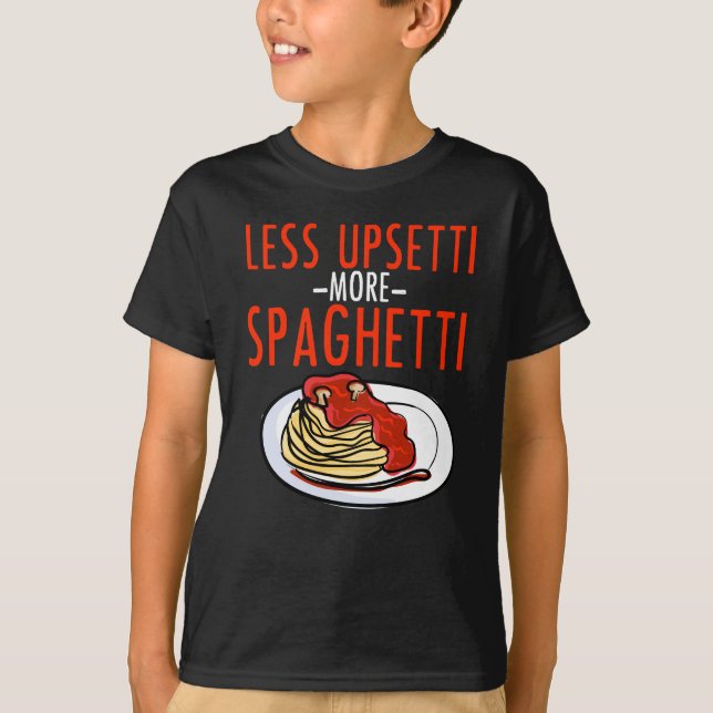 T-shirt Plus de spaghetti moins d'Upsetti - Italien de (Devant)