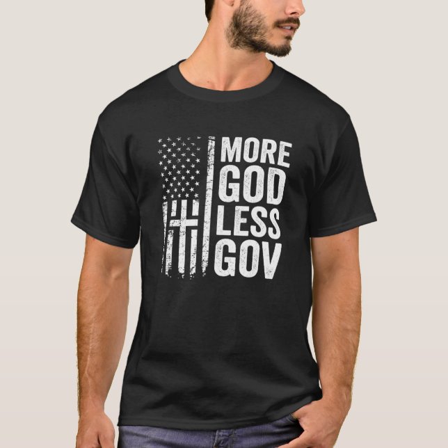 T-shirt Plus Dieu Moins Gouvernement - Patriotique Christi (Devant)