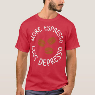 T-shirt Plus espresso moins dépresso 21