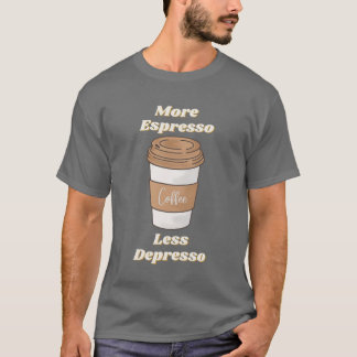 T-shirt Plus Espresso Moins Dépresso Latte Mug