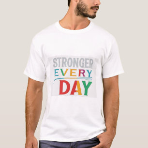 T-shirt Plus fort chaque jour