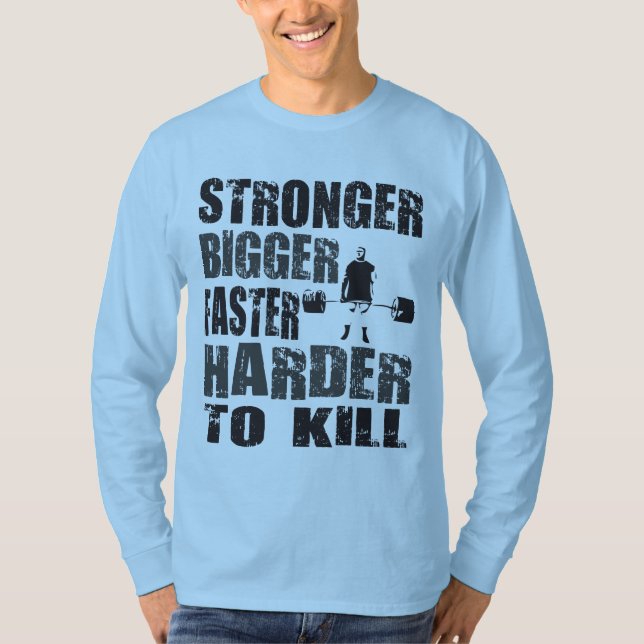 T-shirt Plus fort, plus grand, plus rapide, plus dur pour (Devant)