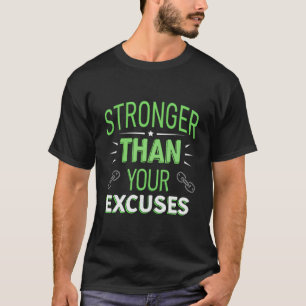 T-shirt Plus fort que vos excuses