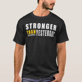 T-shirt Plus forte que hier citation Motivational