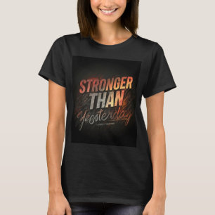 T-shirt Plus forte que hier - Femmes inspirées par la cond