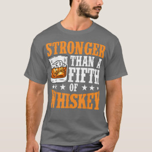 T-shirt Plus Forte Qu'Une 5E De Chemise Whiskey Funny 