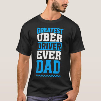 T-shirt Plus Grand Chauffeur Uber de Tous les Temps Cadeau