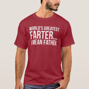 T-shirt Plus grand Farter du monde… Je veux dire le père