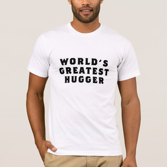 T-shirt Plus grand Hugger du monde (Devant)