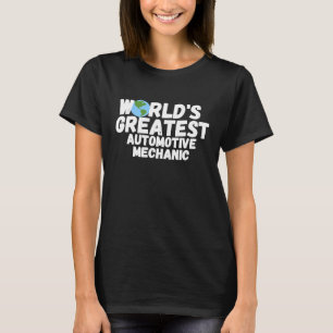 T-shirt Plus Grand Mécanicien Automobile du Monde