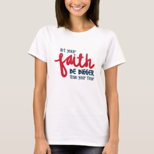 T-shirt Plus grand que votre peur