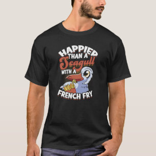 T-shirt Plus heureux qu'un mouette avec une friture frança