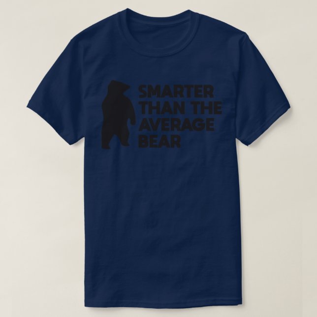T-shirt Plus intelligent que l'ours moyen (Design devant)