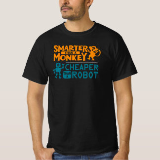 T-shirt Plus intelligent qu'un singe, moins cher qu'un rob