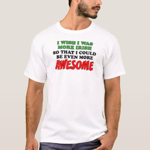 T-shirt Plus irlandais Plus génial