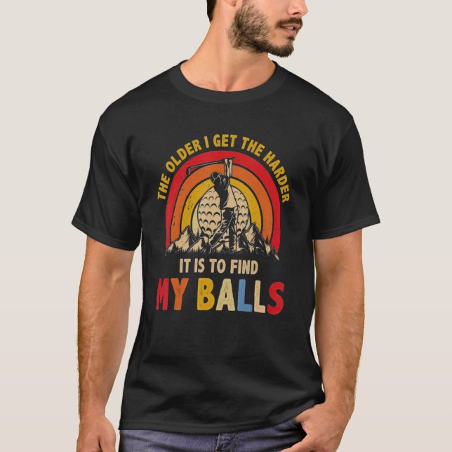 T-shirt Plus J'Ai De Difficulté À Trouver Mes Boules (Devant)