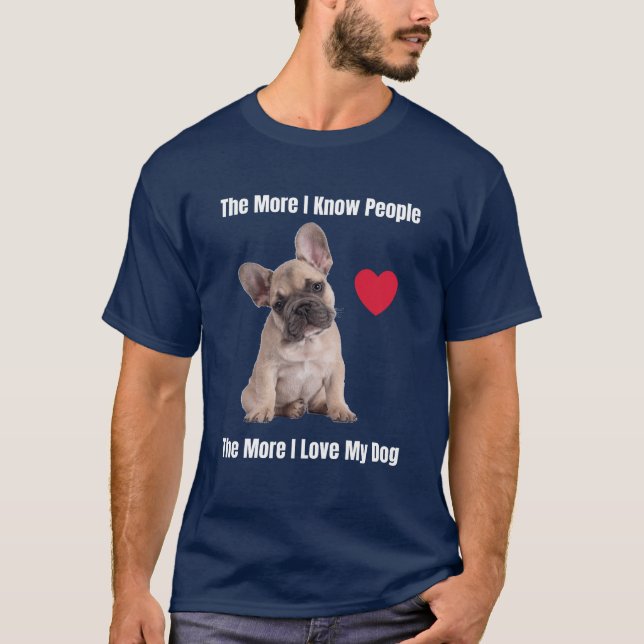 T-shirt Plus Je Connais Les Gens Plus J'Aime Mon Français (Devant)