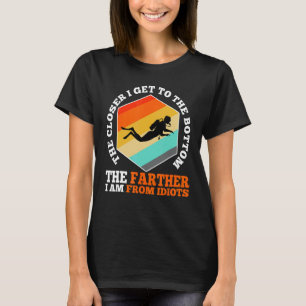 T-shirt Plus Je Me Rapprocherai Du Bas, Plus Je Suis Fr