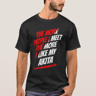 T-shirt Plus je rencontre de gens, Humour amoureux de chie